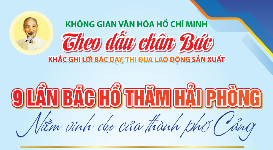 Theo dấu chân Bác - Hải Phòng