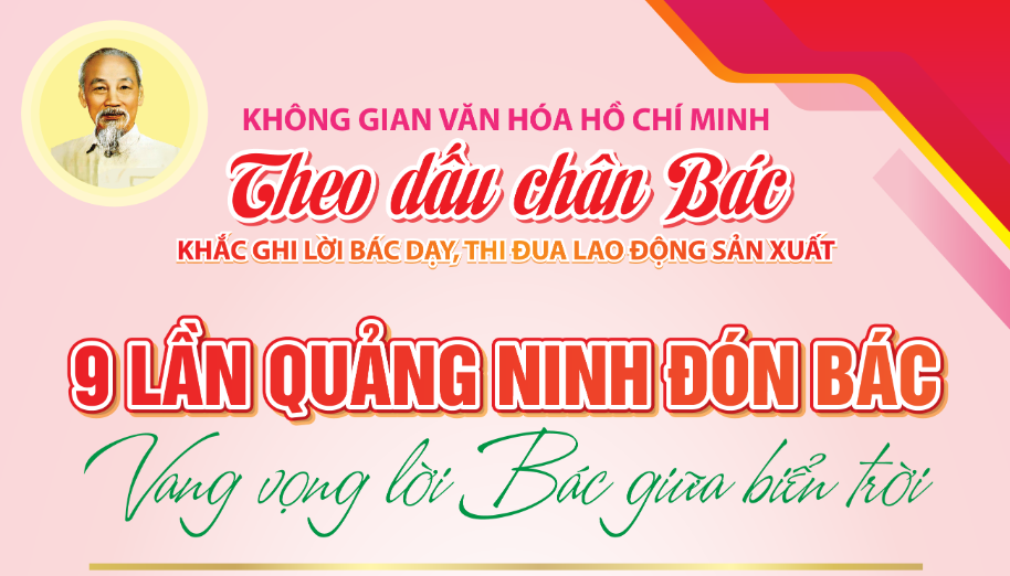 Theo dấu chân Bác - Quảng Ninh