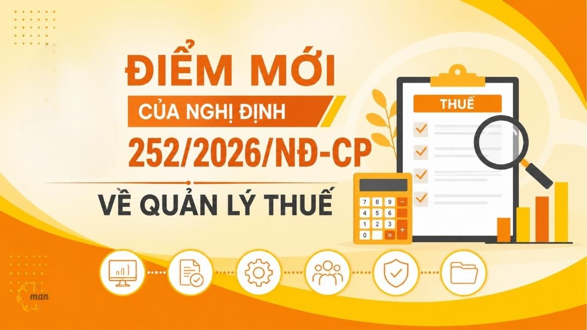 Thông tin về Nghị định số 252/2026/NĐ-CP hướng dẫn thi hành Luật Quản lý thuế: Hoàn thiện cơ chế quản lý thuế, nâng cao hiệu quả cải cách hành chính và tạo thuận lợi cho doanh nghiệp